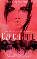CzechMate (International Mission Force) B0DZT2PLQD Book Cover