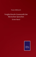 Vergleichende Grammatik der Slavischen Sprachen: Erster Band 3375050607 Book Cover