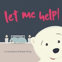 Let Me Help! B09PMFV56W Book Cover