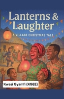 Lanterns & Laughter (A Village Christmas Tale) B0F9ZY11R5 Book Cover