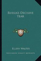 Russia's Decisive Year 0548444307 Book Cover