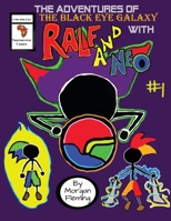 The Adventures of The Black Eye Galaxy with Ralf and Neo: The Attack of Arcturus! B0F3N3S7P7 Book Cover