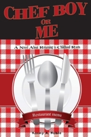 Chef Boy or Me 1542438888 Book Cover