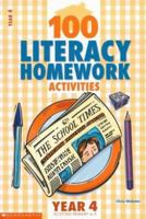 100 Literacy Homework Activities for Year 4 0439018366 Book Cover