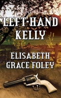 Left-Hand Kelly 1499377150 Book Cover
