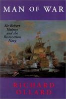 Man of War: Sir Robert Holmes and the Restoration Navy 1842122363 Book Cover