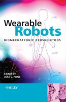 Wearable Robots: Biomechatronic Exoskeletons 0470512946 Book Cover