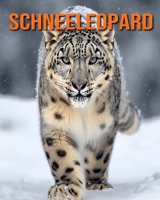 Schneeleopard: Buch mit lustigen Fakten für Kinder mit tollen Fotos B0C9K6JHG5 Book Cover
