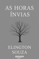 As Horas Ínvias (Portuguese Edition) B0FCFVDTP4 Book Cover
