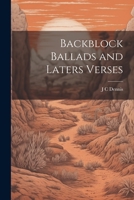 Backblock Ballads and Laters Verses 1021380296 Book Cover