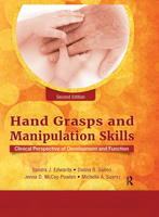 Hand Grasps and Manipulation Skills: Clinical Perspective of Development and Function 1032957336 Book Cover