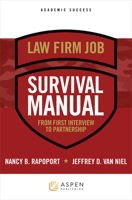 Law Firm Survival Manual: From First Interview to Partnership 1454836121 Book Cover