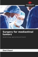 Surgery for mediastinal tumors 6207370805 Book Cover