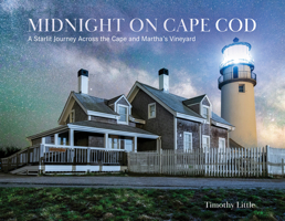 Midnight on Cape Cod: A Starlit Journey Across the Cape and Martha’s Vineyard 0764370294 Book Cover