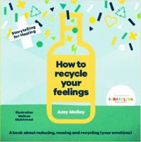 How To Recycle Your Feelings 0646808699 Book Cover