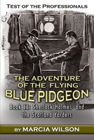 Test of the Professionals: The Adventure of the Flying Blue Pidgeon (Sherlock Holmes and the Scotland Yarders) 1804246387 Book Cover