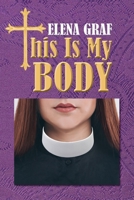 This Is My Body 173344923X Book Cover