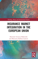 Insurance Market Integration in the European Union 1032131209 Book Cover