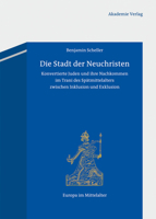 Die Stadt Der Neuchristen: Konvertierte Juden Und Ihre Nachkommen Im Trani Des Spatmittelalters Zwischen Inklusion Und Exklusion 305005977X Book Cover