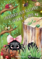 Tagebuch der kleinen Spinne Klara (German Edition) 3696376302 Book Cover