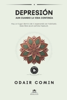DEPRESIÓN: Aun cuando la vida continúa (Sesiones de Terapia) (Spanish Edition) B0H5QTRBJB Book Cover