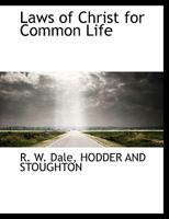 Laws of Christ for Common Life 1018932283 Book Cover