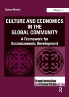 Culture and Economics in the Global Community: A Framework for Socioeconomic Development 1409404129 Book Cover
