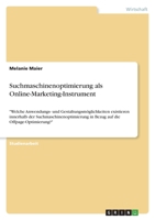 Suchmaschinenoptimierung als Online-Marketing-Instrument: Welche Anwendungs- und Gestaltungsmöglichkeiten existieren innerhalb der ... auf die Offpage-Optimierung? 3346571947 Book Cover