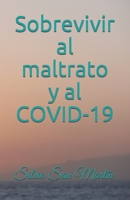 Sobrevivir al maltrato y al COVID-19 null Book Cover