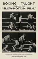 Boxing Taught Through the "Slow Motion Film" 1474540686 Book Cover