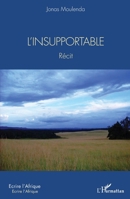 L'insupportable: Récit (Écrire l'Afrique) (French Edition) 2140268113 Book Cover