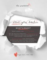 I Love You Back: The Workbook B0F4ZFLCYK Book Cover