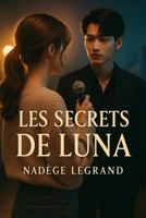Les Secrets de Luna (French Edition) B0F9VR4JFM Book Cover