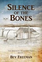 Silence of the Bones: The Madison McKenzie Files (Book 1) 1945619074 Book Cover