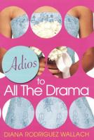 Adios To All The Drama 0758225571 Book Cover
