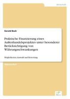 Praktische Finanzierung Eines Aussenhandelsprojektes Unter Besonderer Berucksichtigung Von Wahrungsschwankungen 383861383X Book Cover
