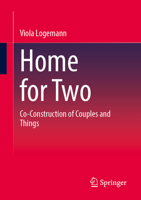 Home for Two: Co-Construction of Couples and Things 3658527242 Book Cover
