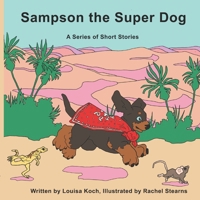 Sampson The Super Dog: A Series of Short Stories B0G2L4GD9B Book Cover