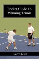 Pocket Guide To Winning Tennis 1461050855 Book Cover