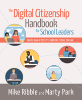 The Digital Citizenship Handbook for School Leaders: Fostering Positive Interactions Online 1564847829 Book Cover