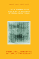 A New Approach to Religious Orientation: The Commitment-Reflectivity Circumplex 904203713X Book Cover
