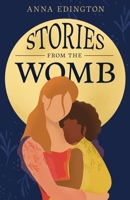 Stories from the Womb B0BFV28XD2 Book Cover