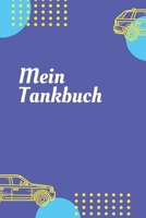Mein Tankbuch: A5 Kariert Tankbuch, Notizbuch f�r Autofahrer, Motorradfahrer, Spritverbrauch Logbuch, Tanknotizbuch 120 Seiten 6x9 1702166929 Book Cover
