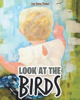 Look at the Birds 1636304338 Book Cover