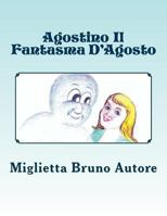 Agostino Il Fantasma D'Agosto 1481027395 Book Cover