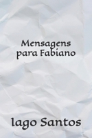 Mensagens para Fabiano: Escritos de um coração desolado (Portuguese Edition) B0DVYZBQD9 Book Cover