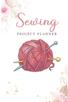 Sewing Project Planner: Take Notes About Your Sewing Projects - Deadlines - Measurements - Fitting Notes and Many More for Your Sewing Patterns! 9759107279 Book Cover