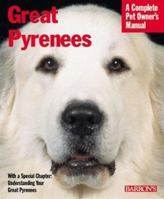 Great Pyrenees (Complete Pet Owner's Manuals) 0764107348 Book Cover