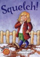 Squelch! (Twisters) 0237528959 Book Cover