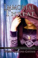 Immortal Threat (Book 1, The Immortal Karma Chronicles) 1481270214 Book Cover